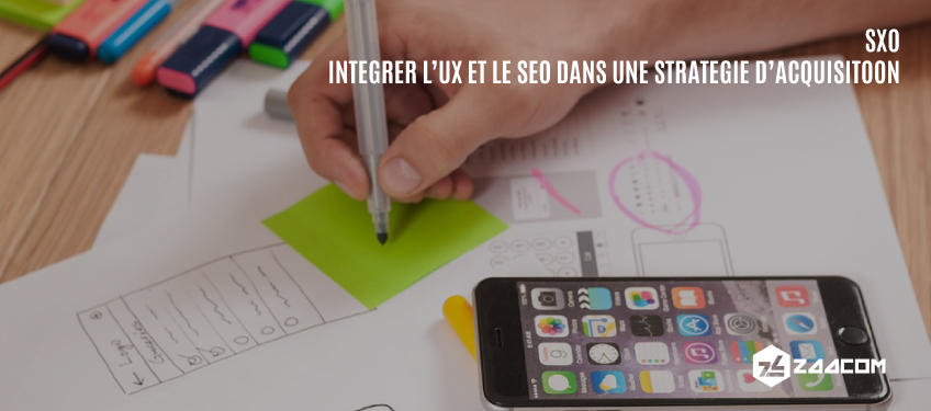 SXO (Search eXperience Optimization) - Intégrer l'UX et le SEO dans une stratégie d'acquisition de trafic ?