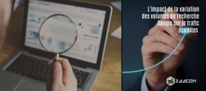 impact de la variation des volumes de recherche google sur le trafic des sites